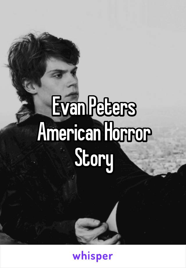 Evan Peters
American Horror Story