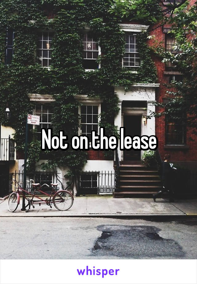Not on the lease