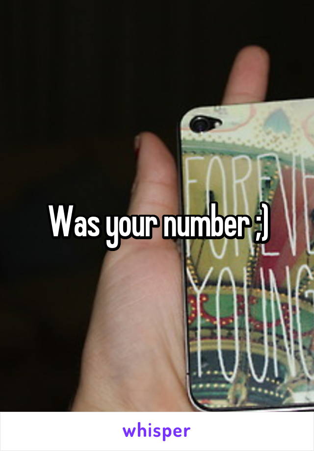 Was your number ;)