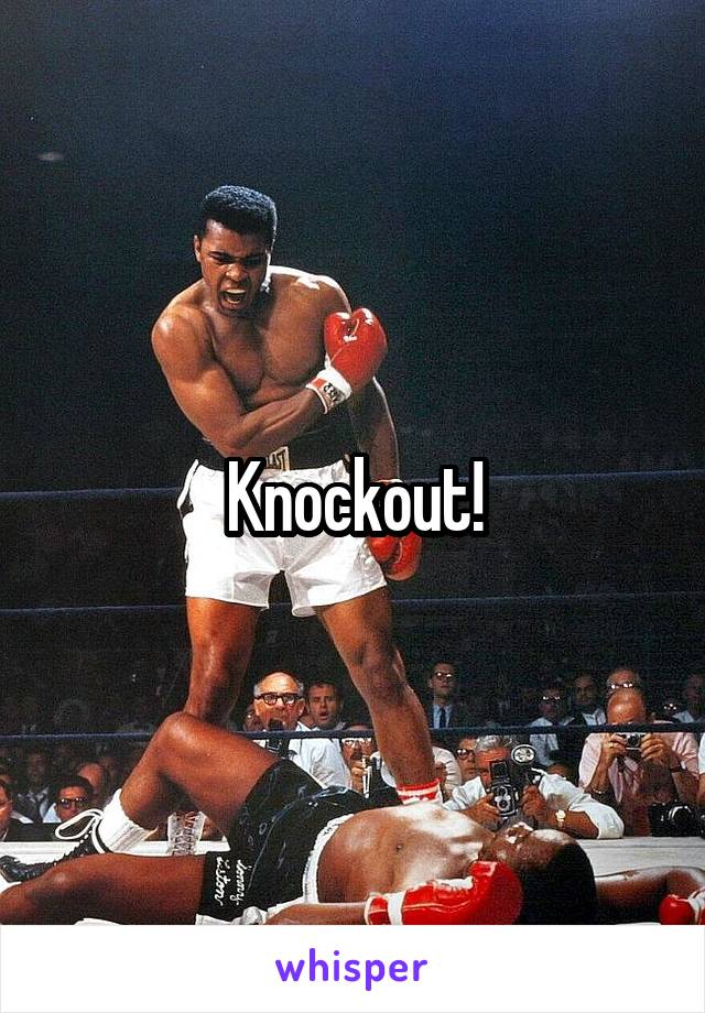 Knockout!