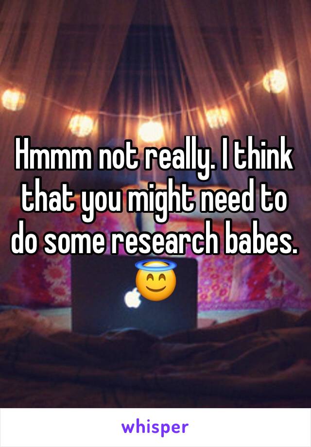 Hmmm not really. I think that you might need to do some research babes. 😇