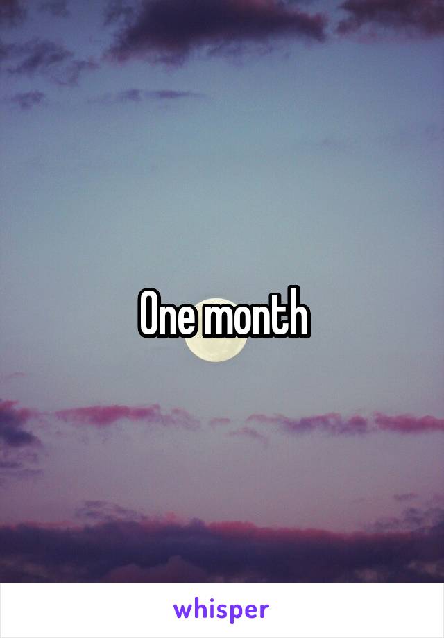 One month
