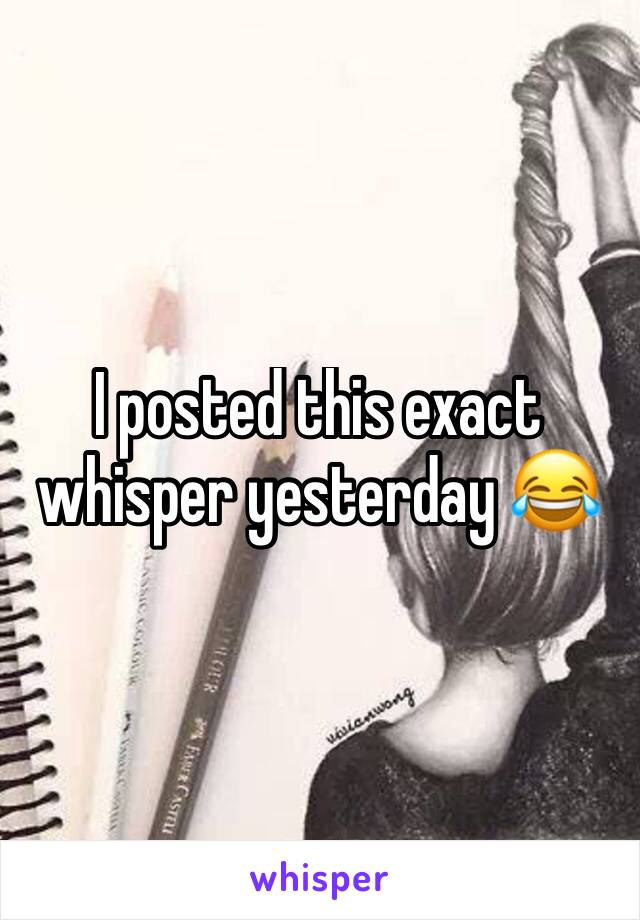 I posted this exact whisper yesterday 😂