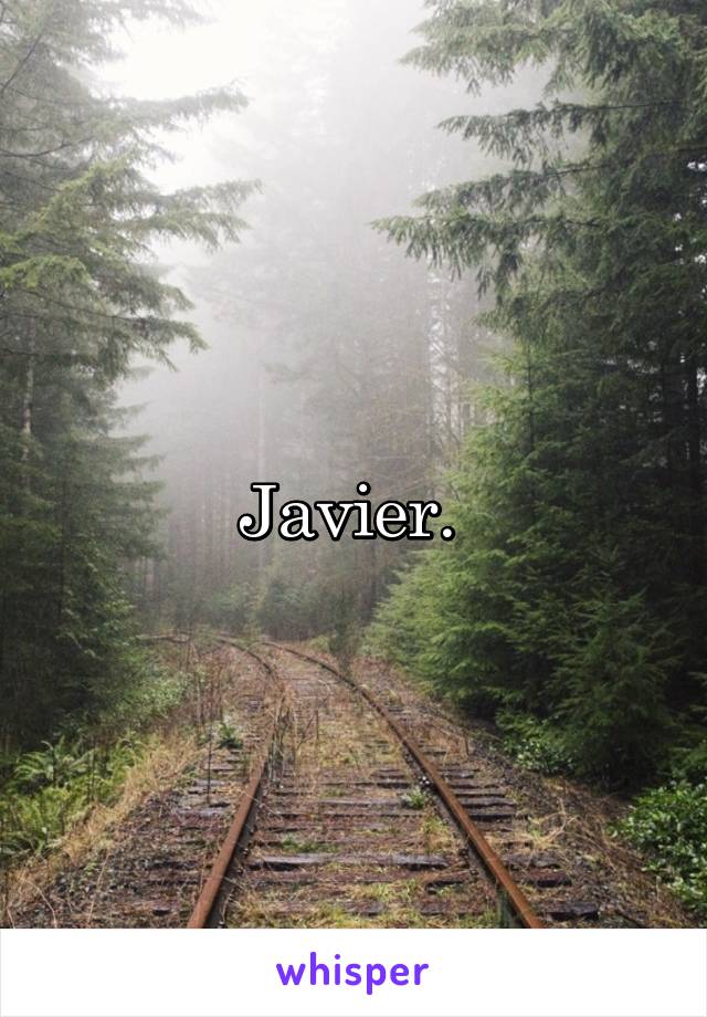 Javier. 
