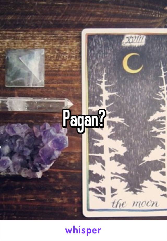 Pagan?