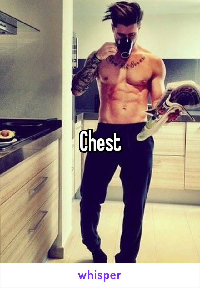 Chest