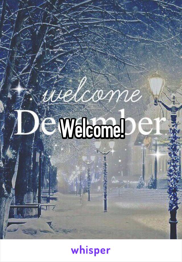 Welcome!