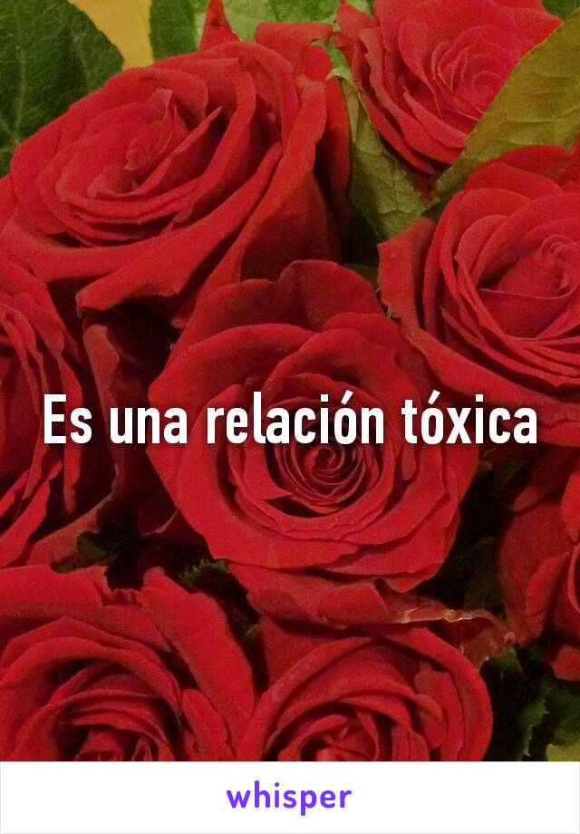 Es una relación tóxica