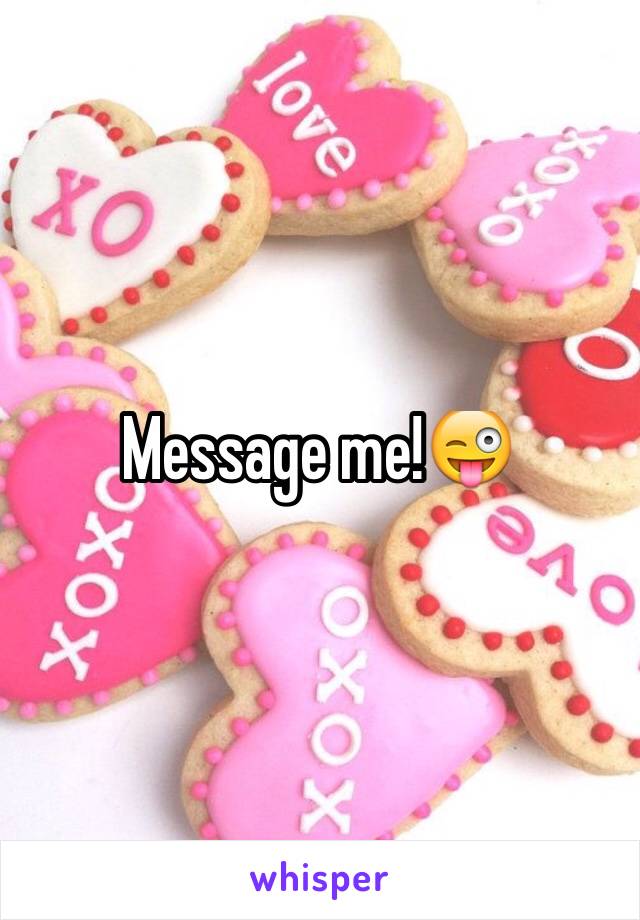 Message me!😜