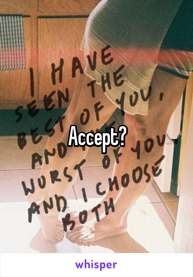 Accept?