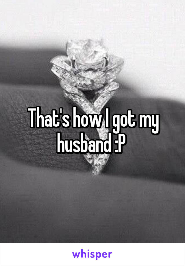 That's how I got my husband :P 