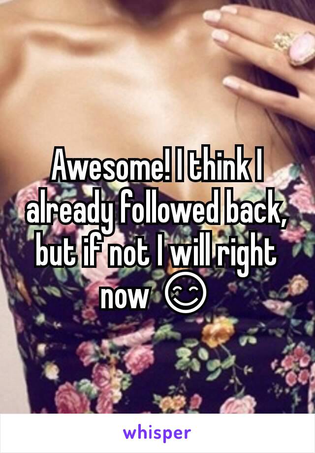 Awesome! I think I already followed back, but if not I will right now 😊