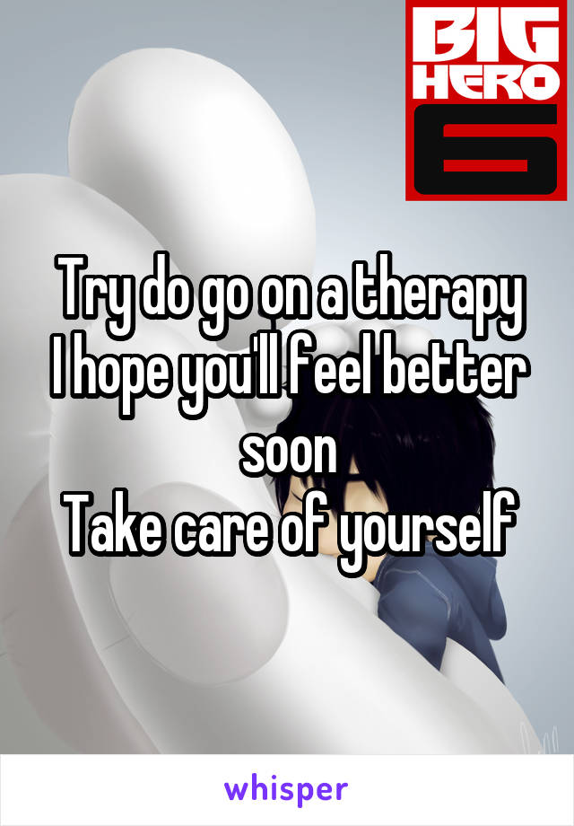 Try do go on a therapy
I hope you'll feel better soon
Take care of yourself