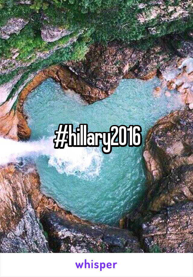 #hillary2016