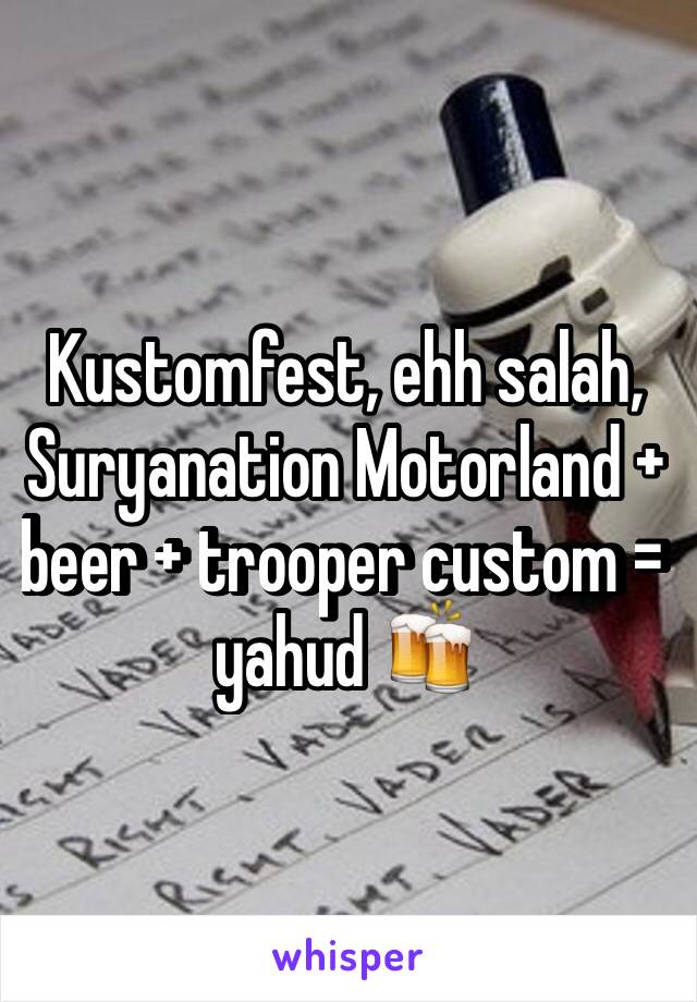 Kustomfest, ehh salah, Suryanation Motorland + beer + trooper custom = yahud ðŸ�»