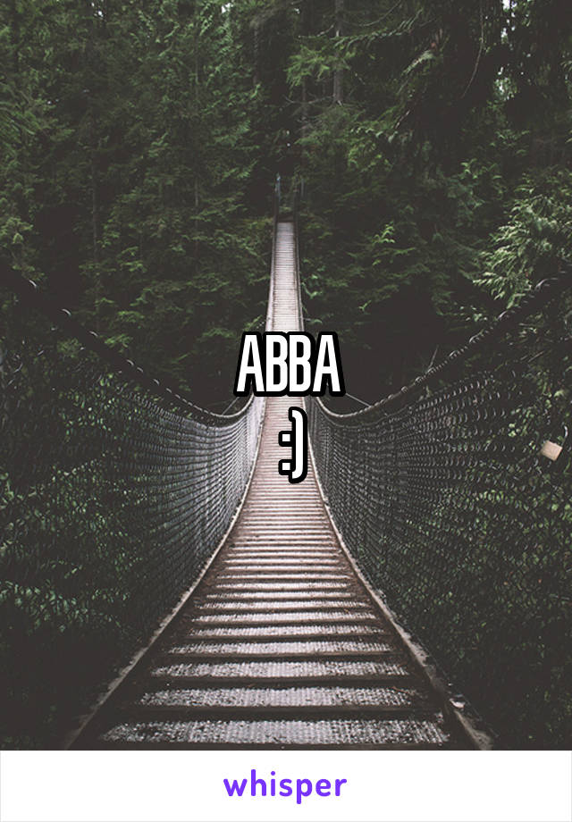 ABBA
 :)