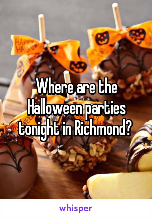 Where are the Halloween parties tonight in Richmond? 