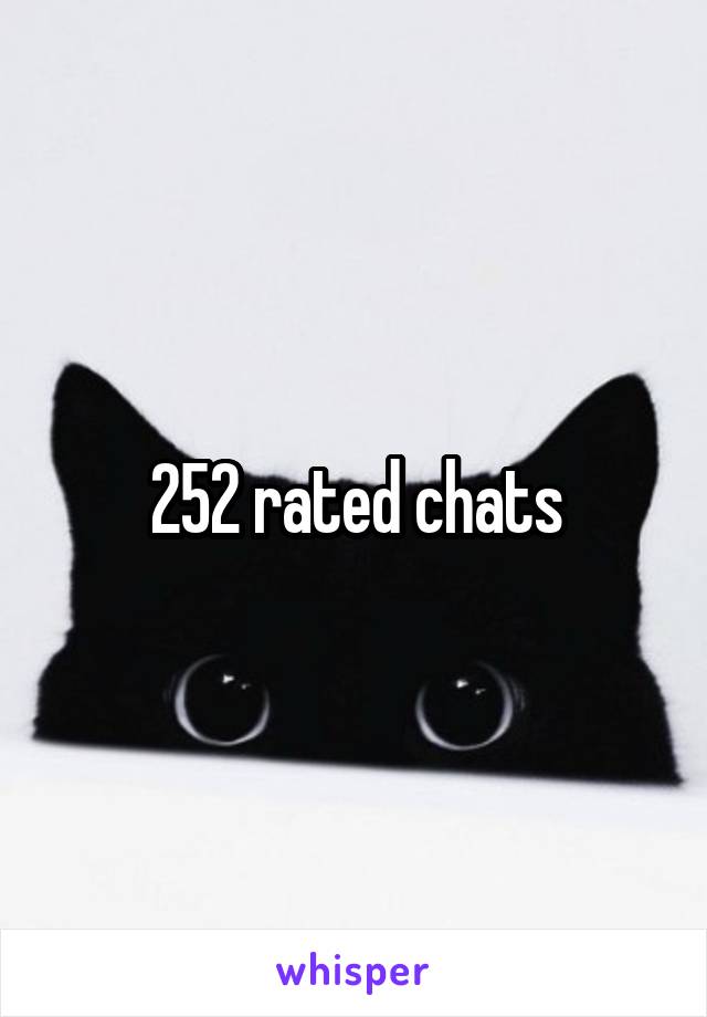252 rated chats