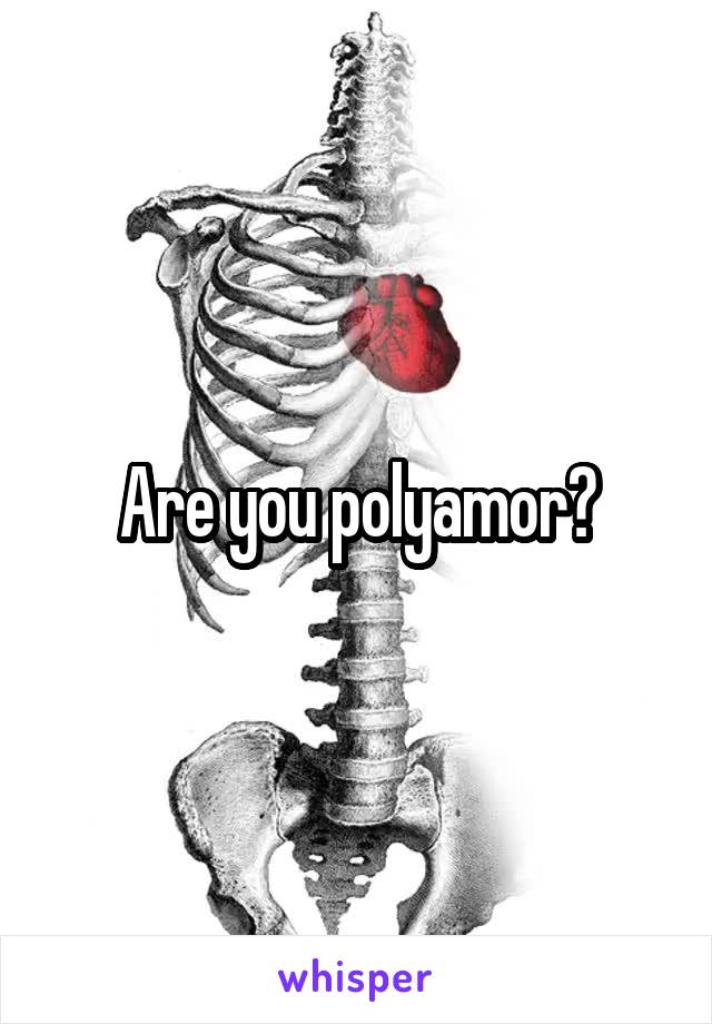 Are you polyamor?