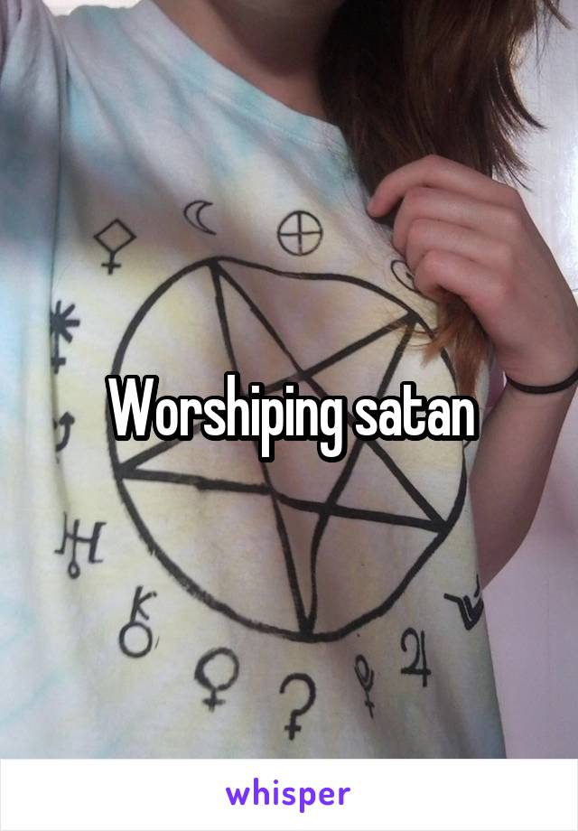 Worshiping satan