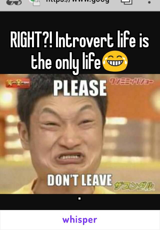 RIGHT?! Introvert life is the only life😂





.