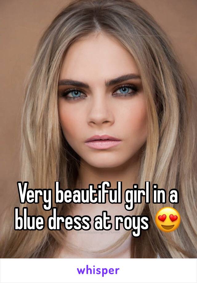 Very beautiful girl in a blue dress at roys 😍