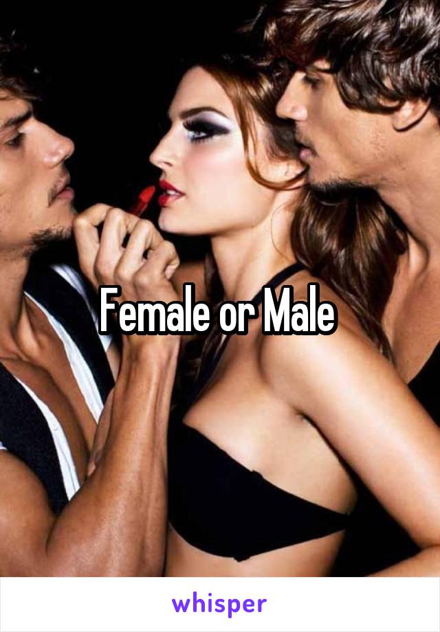 Female or Male 