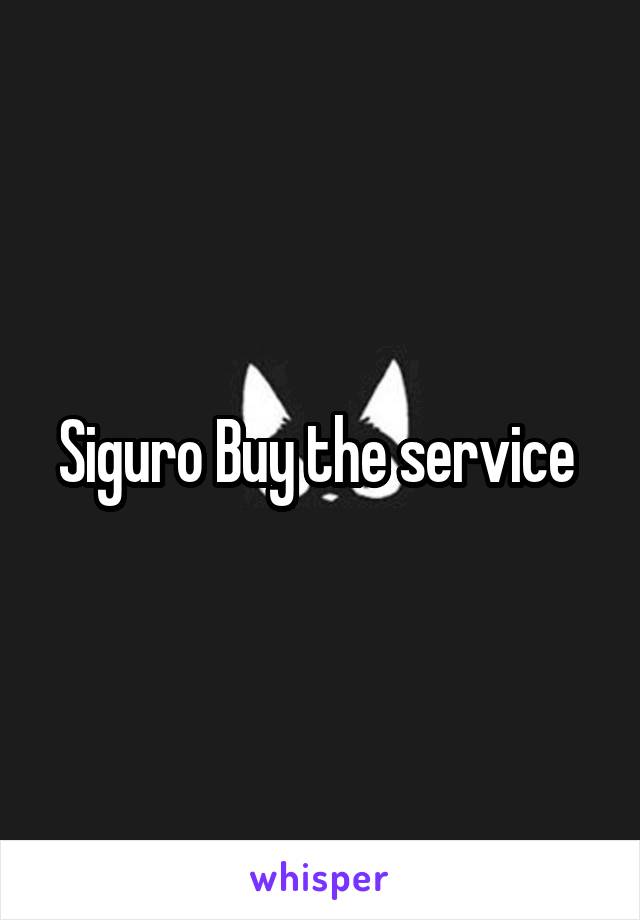 Siguro Buy the service 