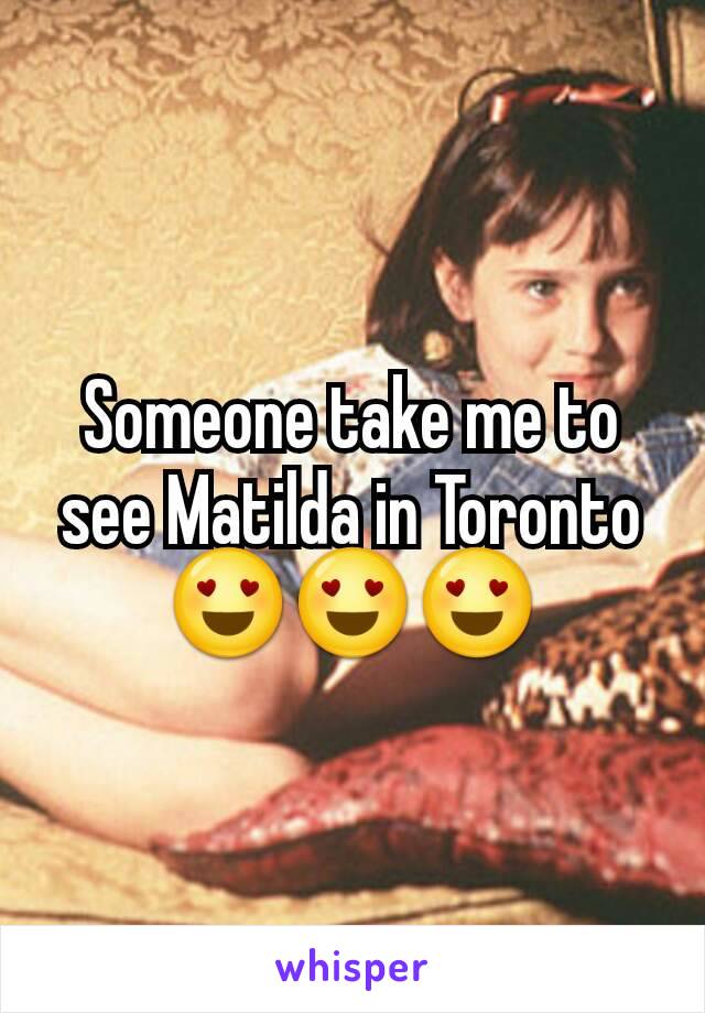 Someone take me to see Matilda in Toronto
😍😍😍