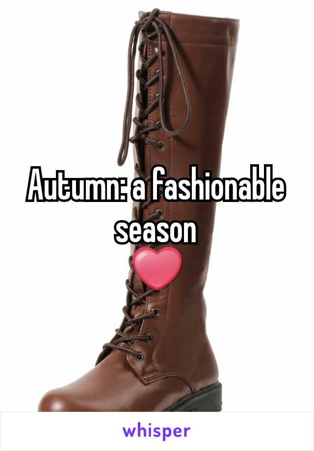Autumn: a fashionable season
❤