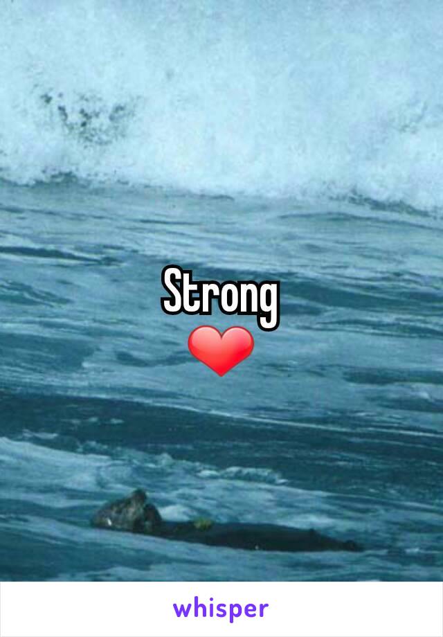 Strong
❤