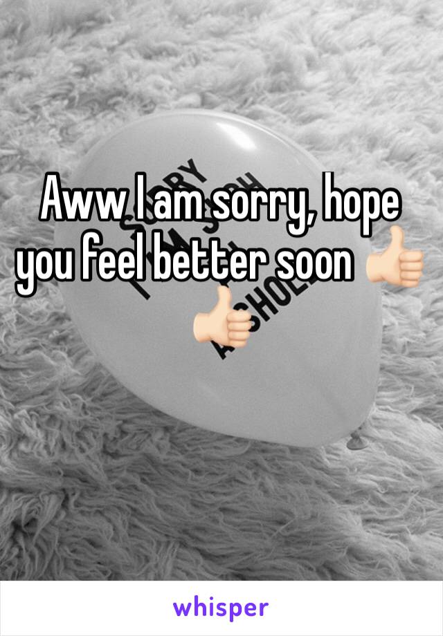 Aww I am sorry, hope you feel better soon 👍🏻👍🏻