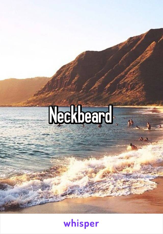 Neckbeard 
