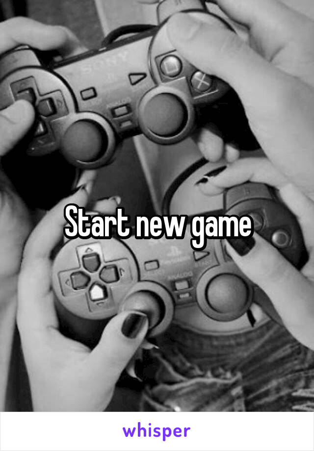 Start new game