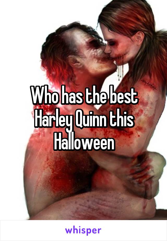 Who has the best Harley Quinn this Halloween