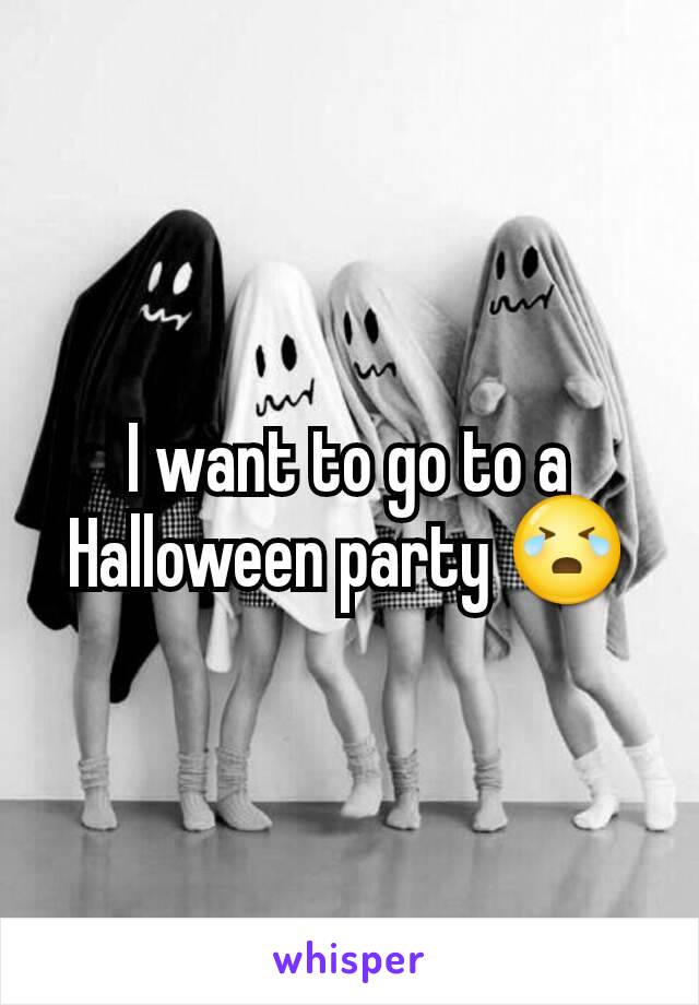 I want to go to a Halloween party 😭