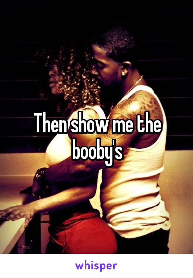 Then show me the booby's