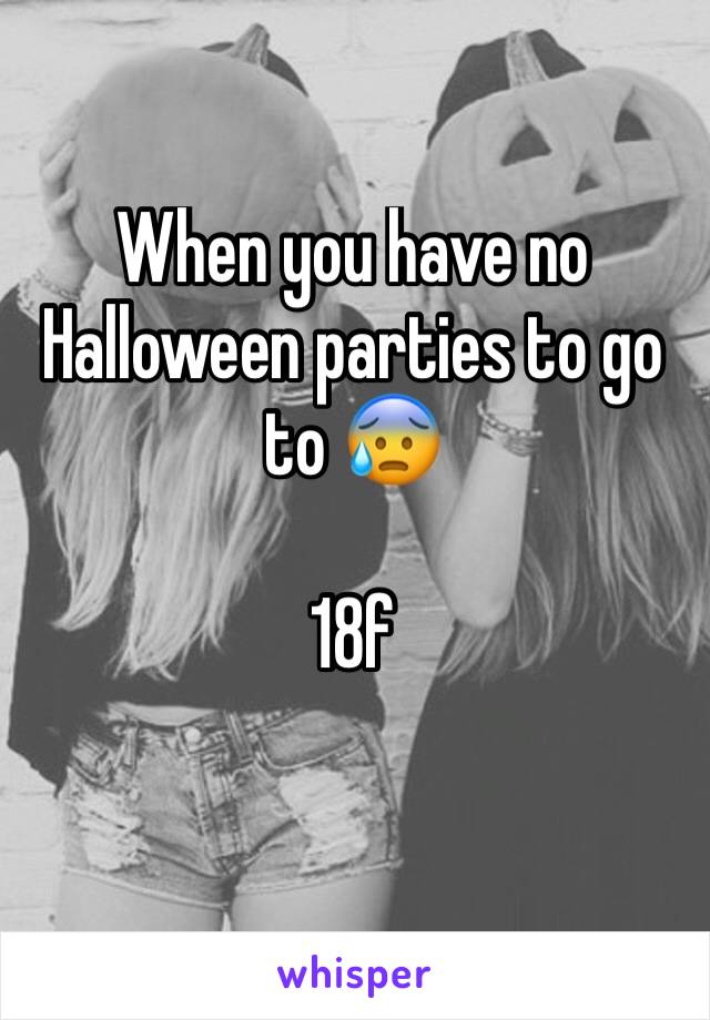 When you have no Halloween parties to go to 😰

18f