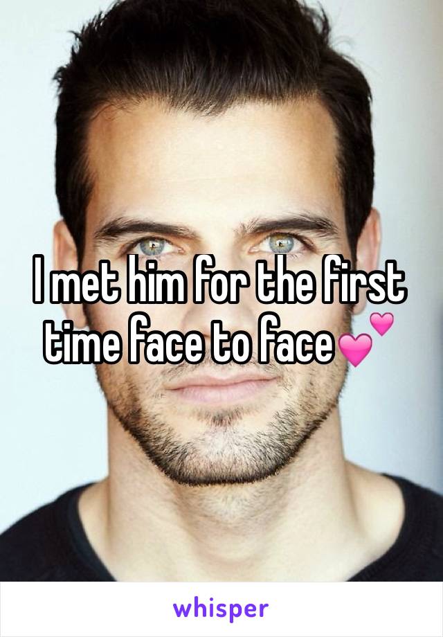 I met him for the first time face to face💕