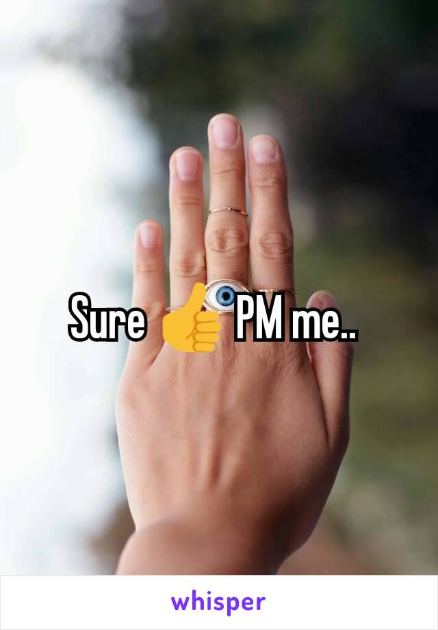 Sure 👍 PM me.. 