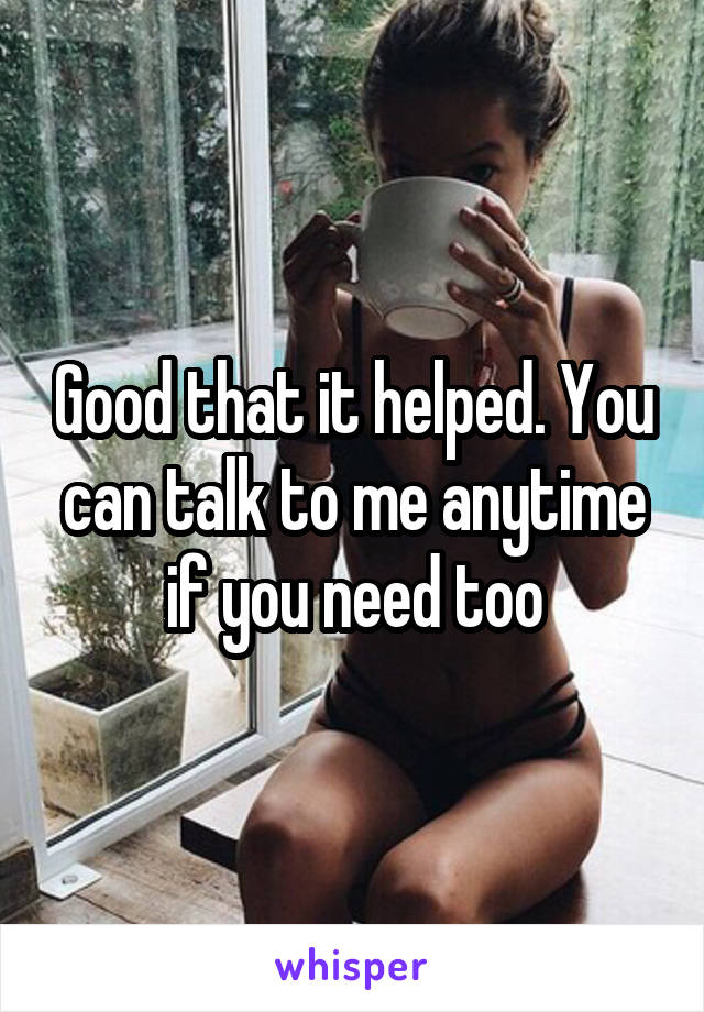 Good that it helped. You can talk to me anytime if you need too