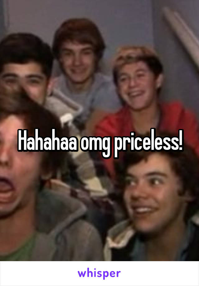 Hahahaa omg priceless!