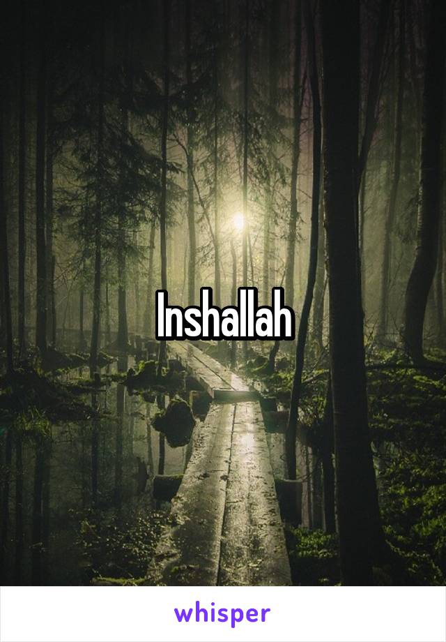 Inshallah