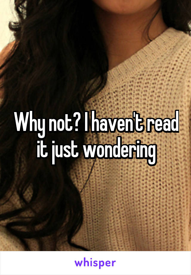 Why not? I haven't read it just wondering