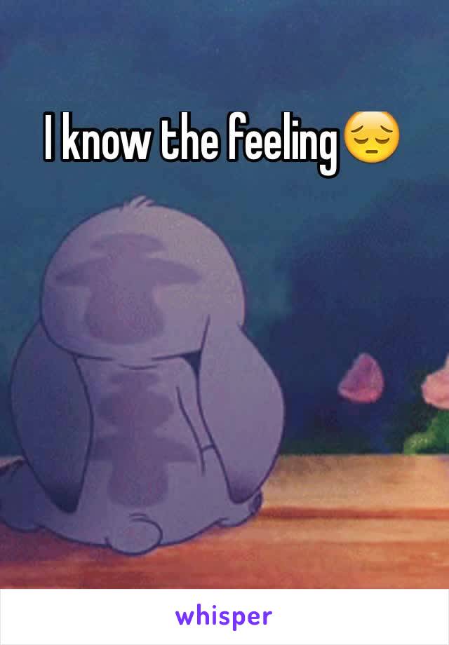 I know the feeling😔