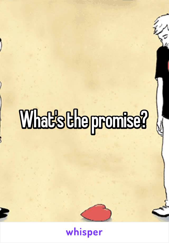 What's the promise? 