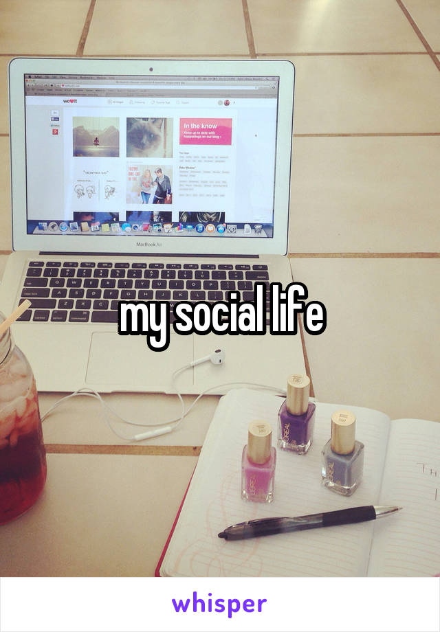 my social life