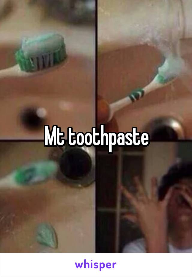 Mt toothpaste