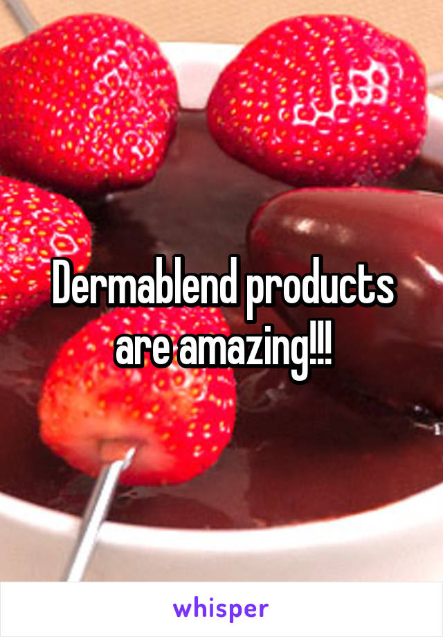 Dermablend products are amazing!!!