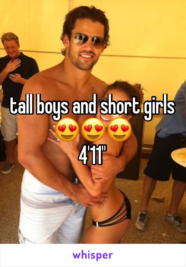 tall boys and short girls 😍😍😍
4'11"